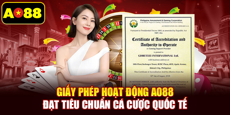 Giấy phép hoạt động AO88 đạt tiêu chuẩn cá cược quốc tế