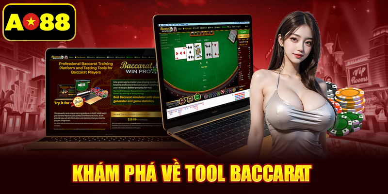 Khám phá về tool Baccarat 