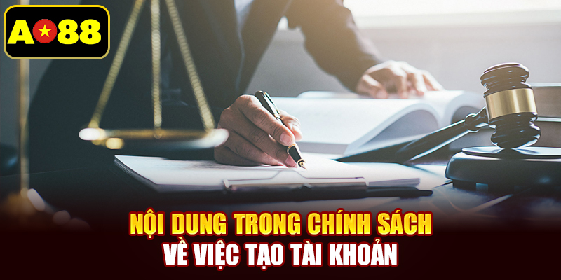 Nội dung trong chính sách về việc tạo tài khoản